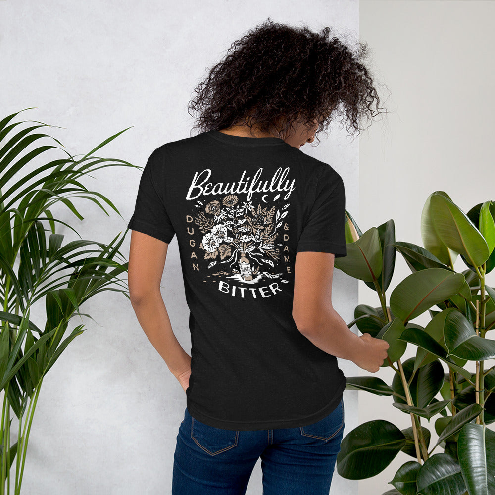 Beautifully Bitter Unisex T-Shirt